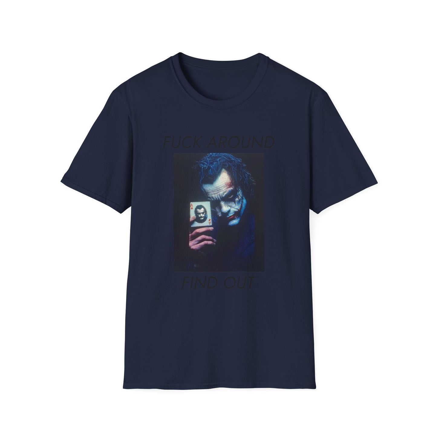 Statement T-Shirt — 'Fuck Around, Find Out' Graphic Tee
