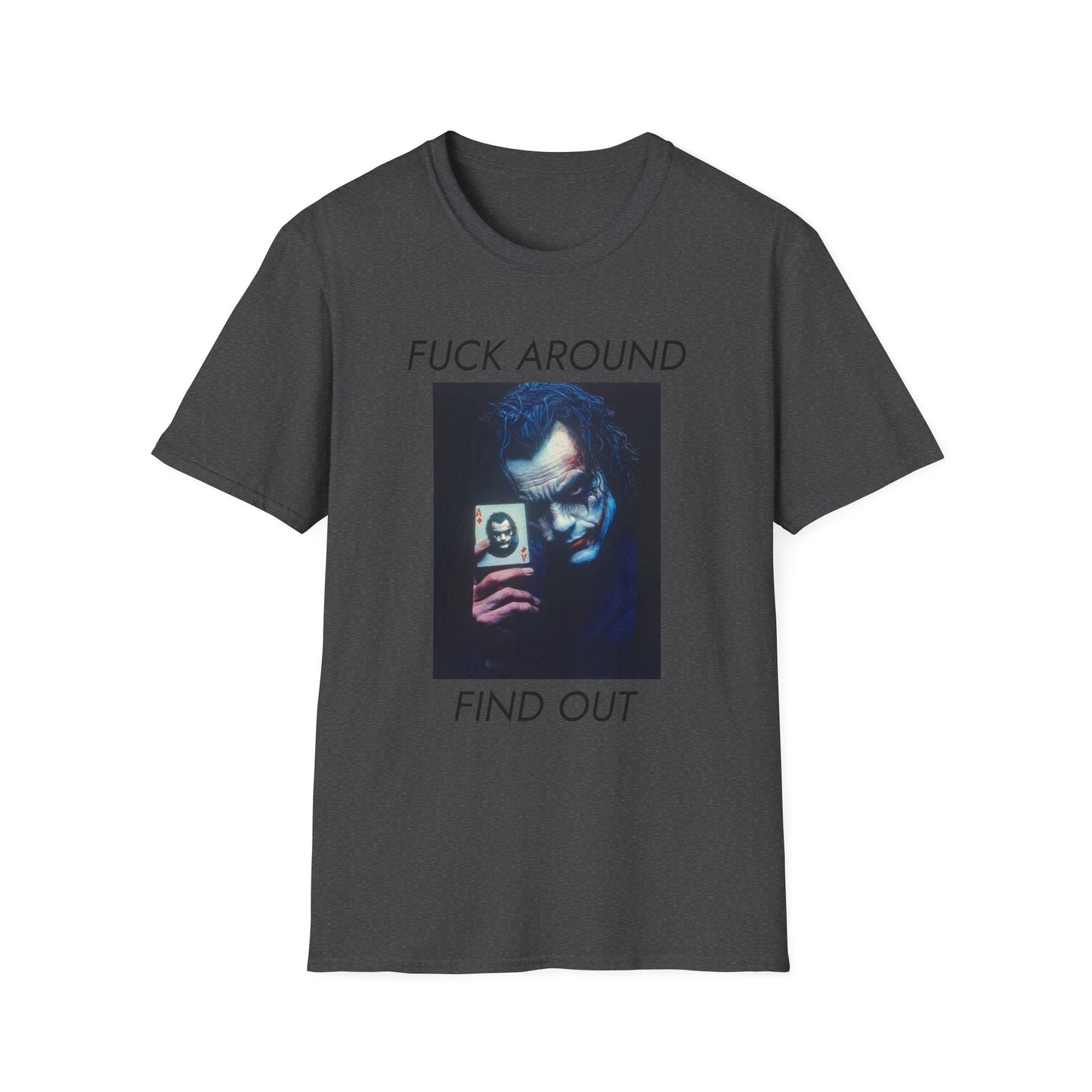 Statement T-Shirt — 'Fuck Around, Find Out' Graphic Tee