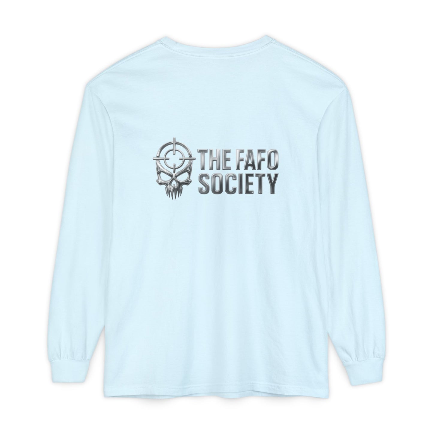 Long Sleeve T-Shirt — 'He Who Fucks Around Finds Out' Phoenix Design (Proud Member of the FAFO Society)