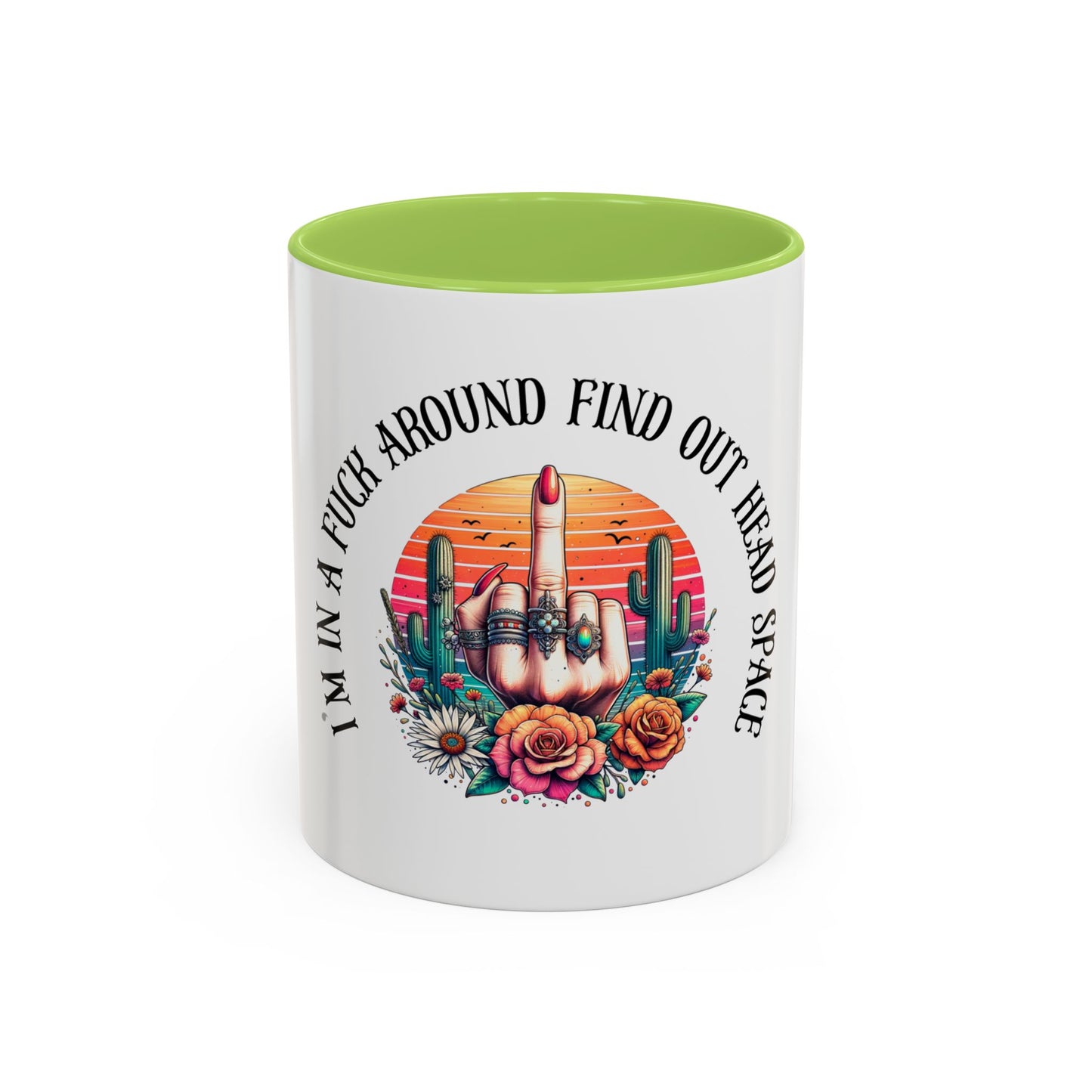 Coffee Mug - "I’m In A Fuck Around Find Out" Retro Cactus Middle Finger Design (Accent 11/15oz)