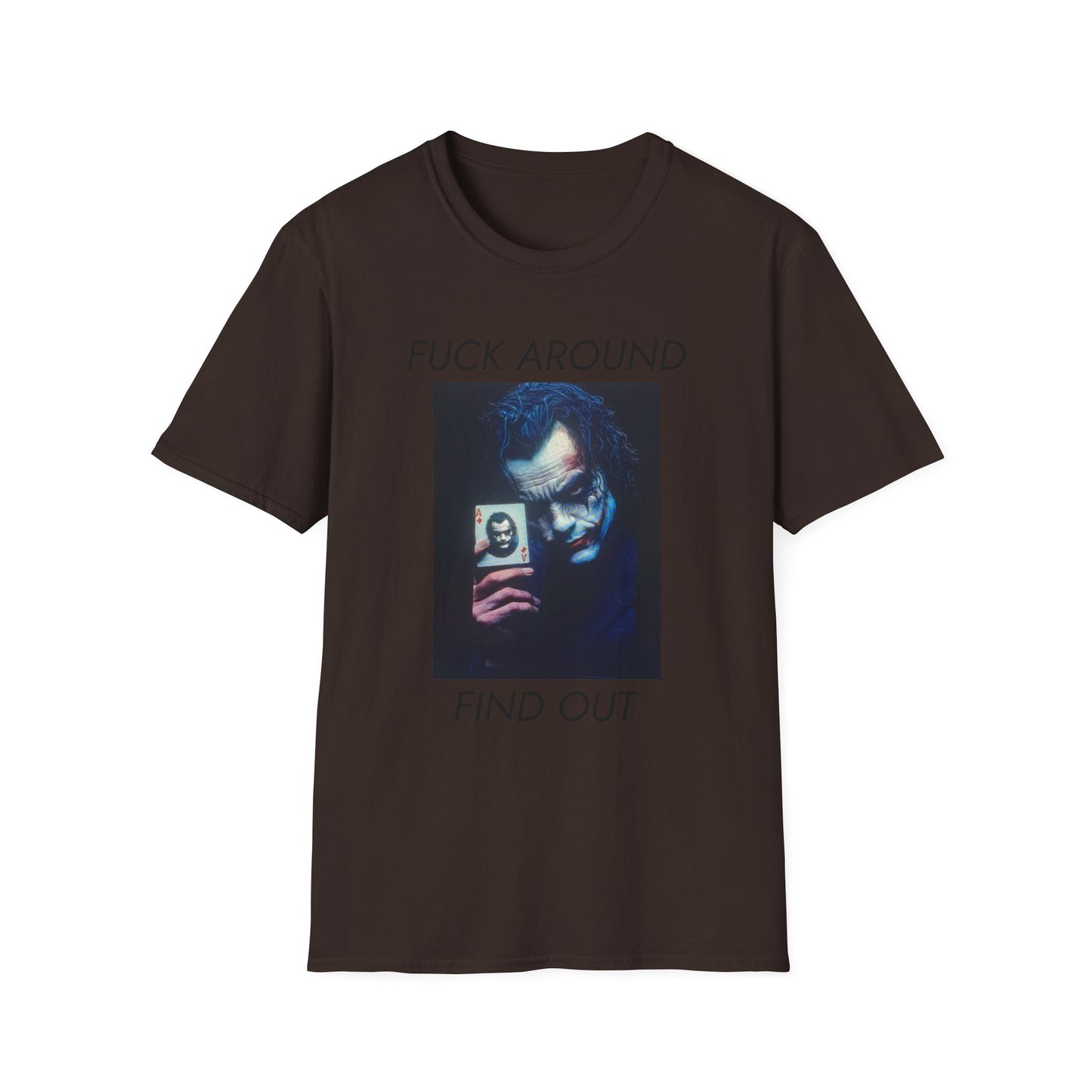 Statement T-Shirt — 'Fuck Around, Find Out' Graphic Tee