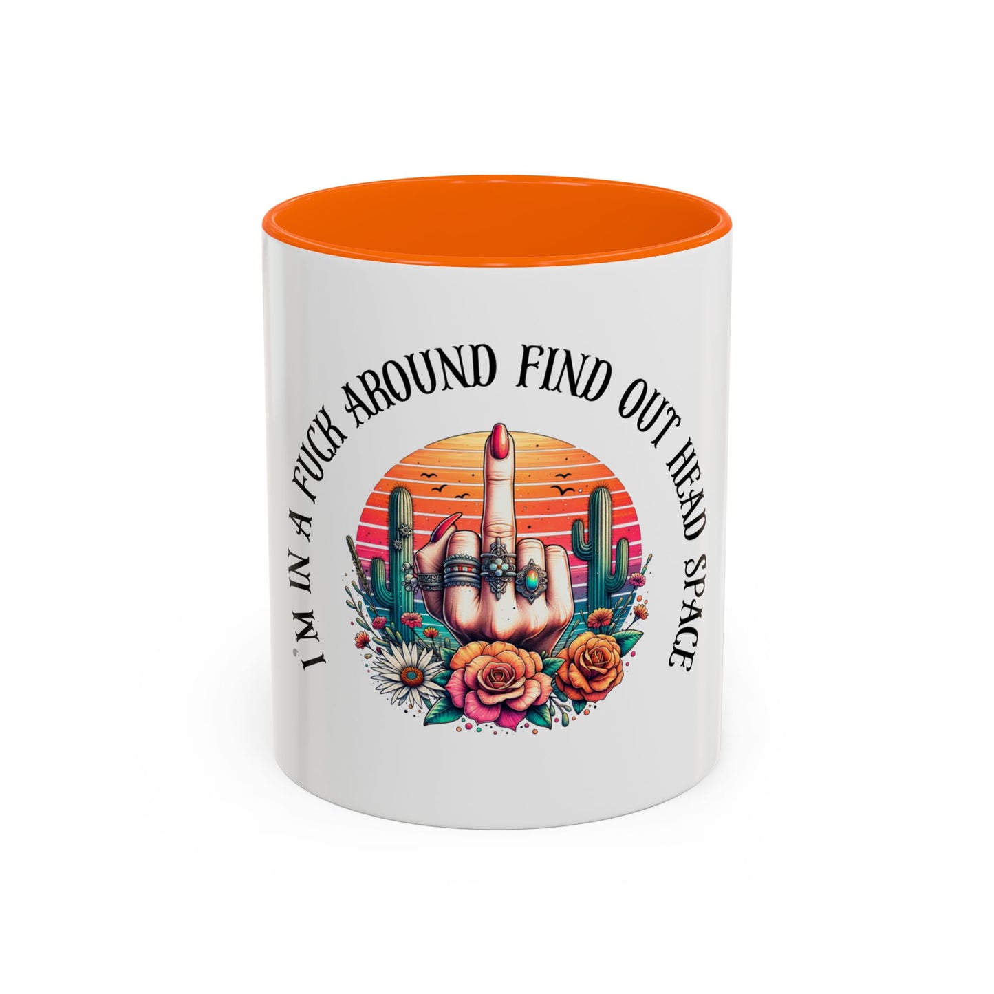 Coffee Mug - "I’m In A Fuck Around Find Out" Retro Cactus Middle Finger Design (Accent 11/15oz)