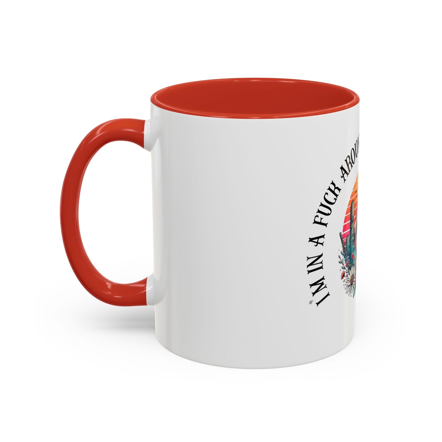Coffee Mug - "I’m In A Fuck Around Find Out" Retro Cactus Middle Finger Design (Accent 11/15oz)
