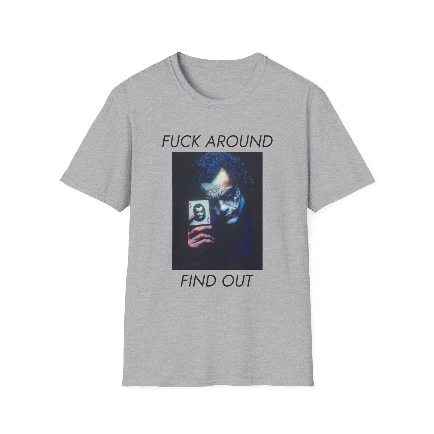 Statement T-Shirt — 'Fuck Around, Find Out' Graphic Tee