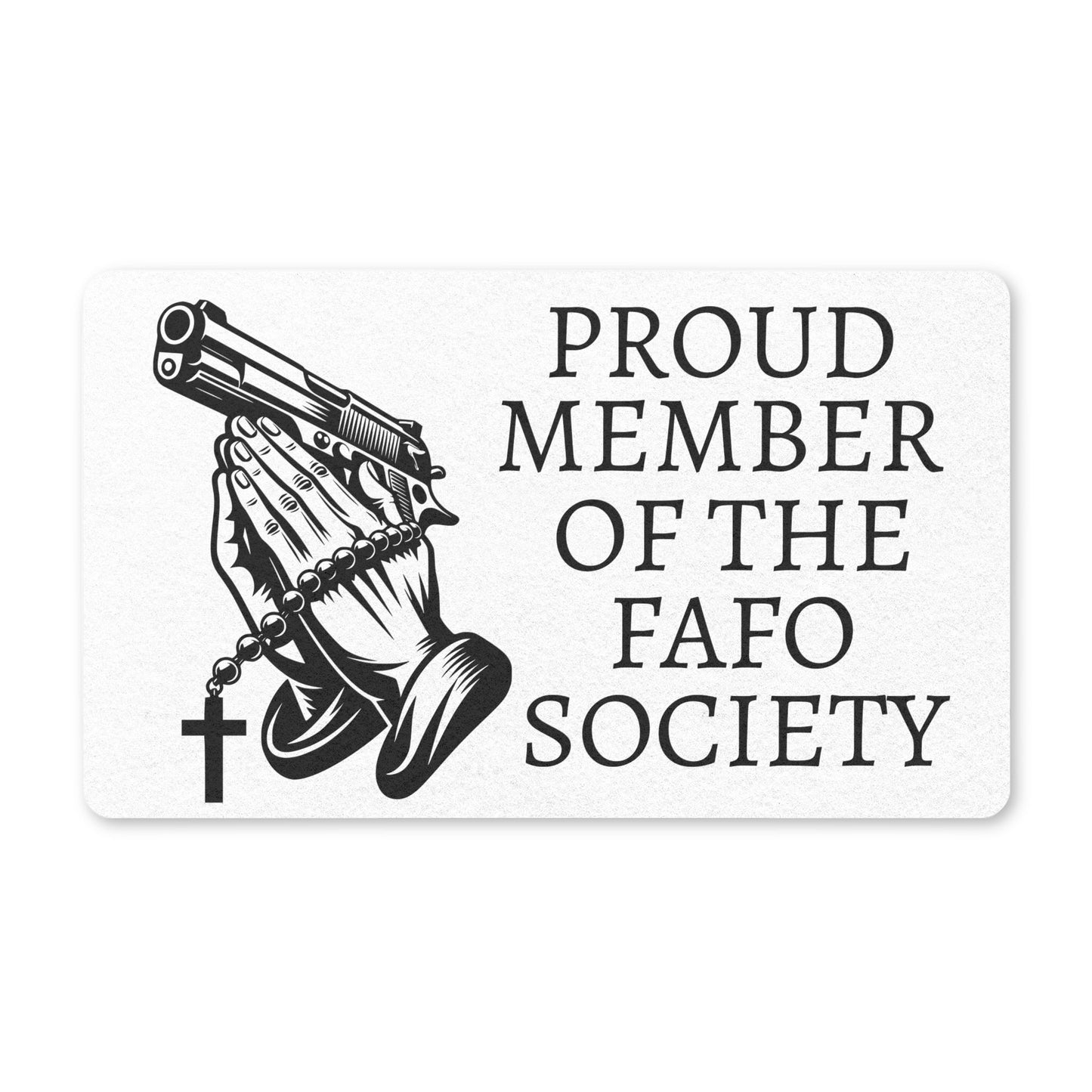 Prideful Doormat — "Proud Member of the FAFO Society" Polyester Welcome Mat
