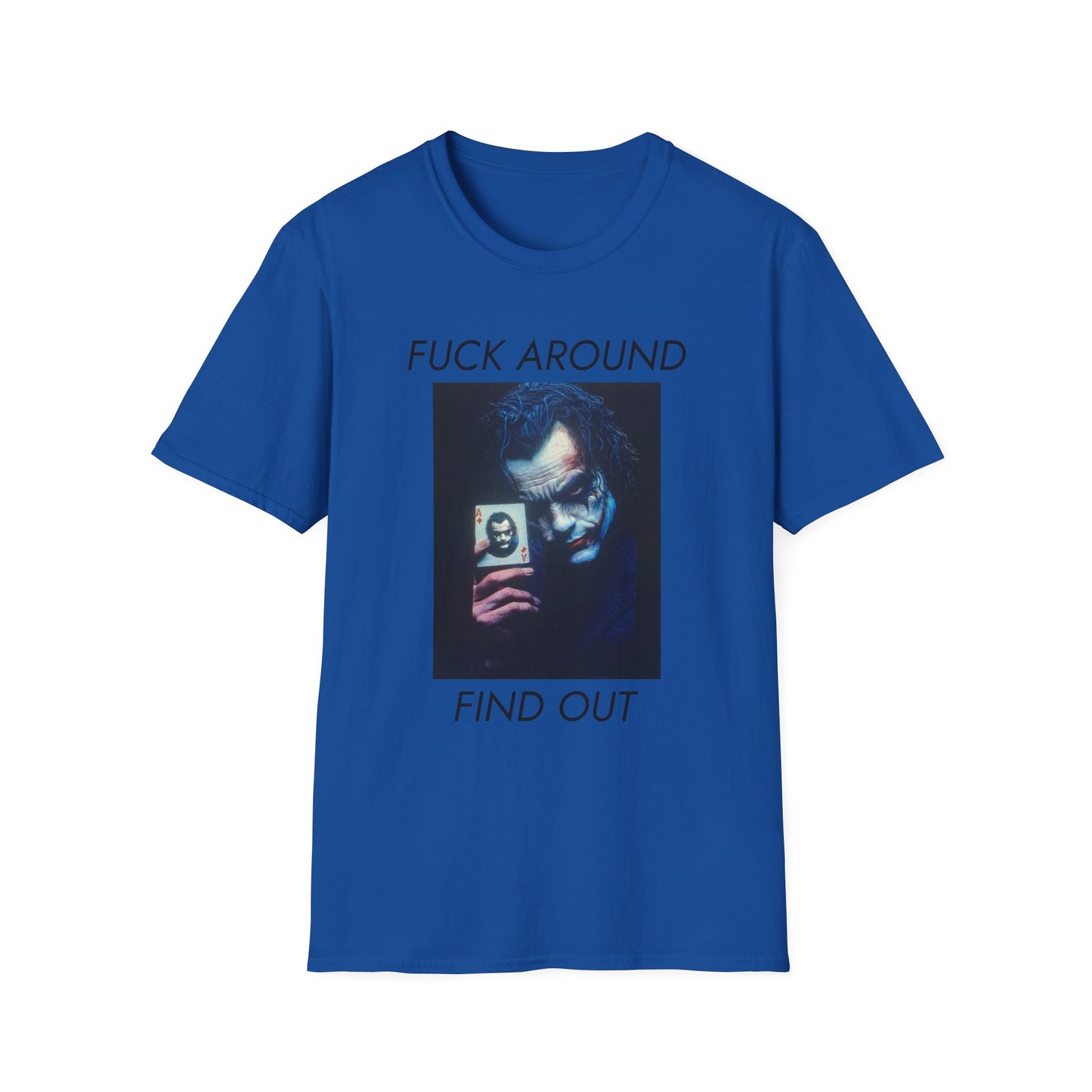 Statement T-Shirt — 'Fuck Around, Find Out' Graphic Tee