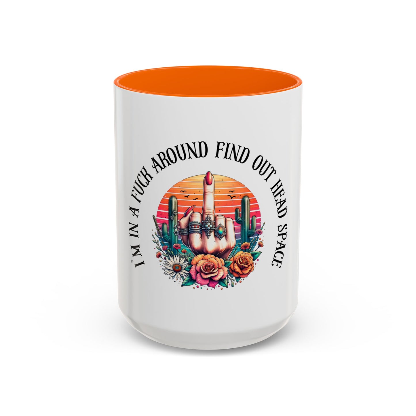 Coffee Mug - "I’m In A Fuck Around Find Out" Retro Cactus Middle Finger Design (Accent 11/15oz)