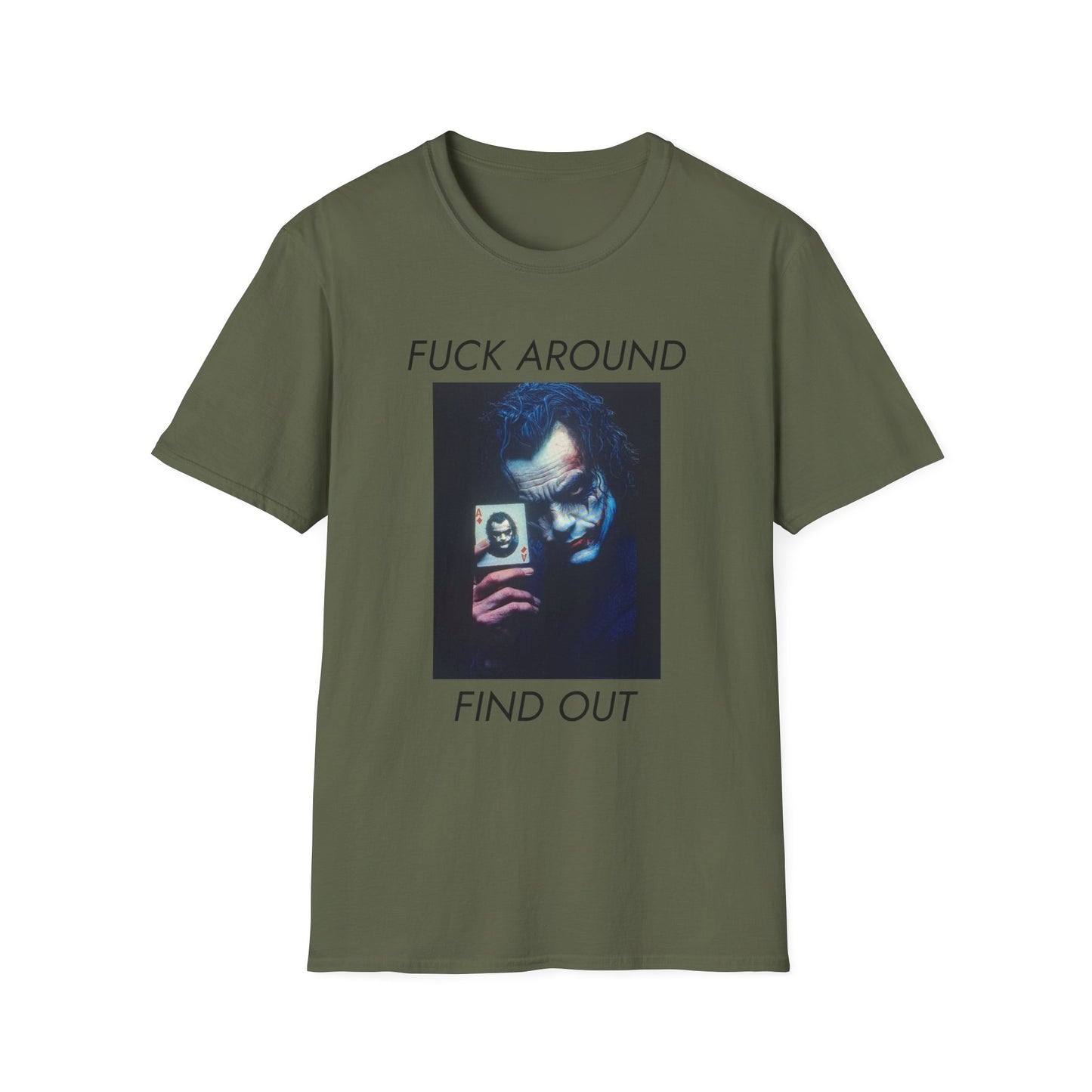 Statement T-Shirt — 'Fuck Around, Find Out' Graphic Tee