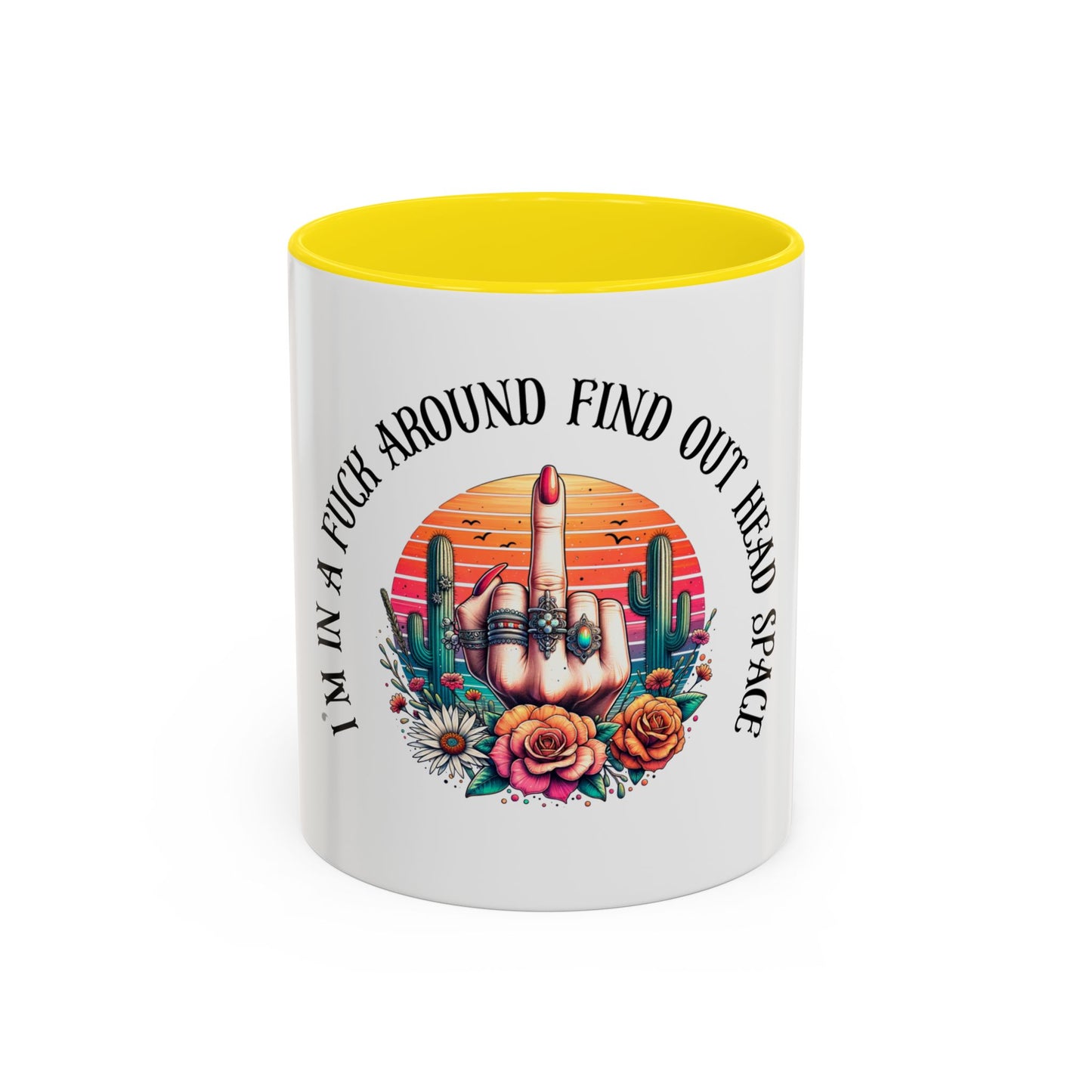 Coffee Mug - "I’m In A Fuck Around Find Out" Retro Cactus Middle Finger Design (Accent 11/15oz)