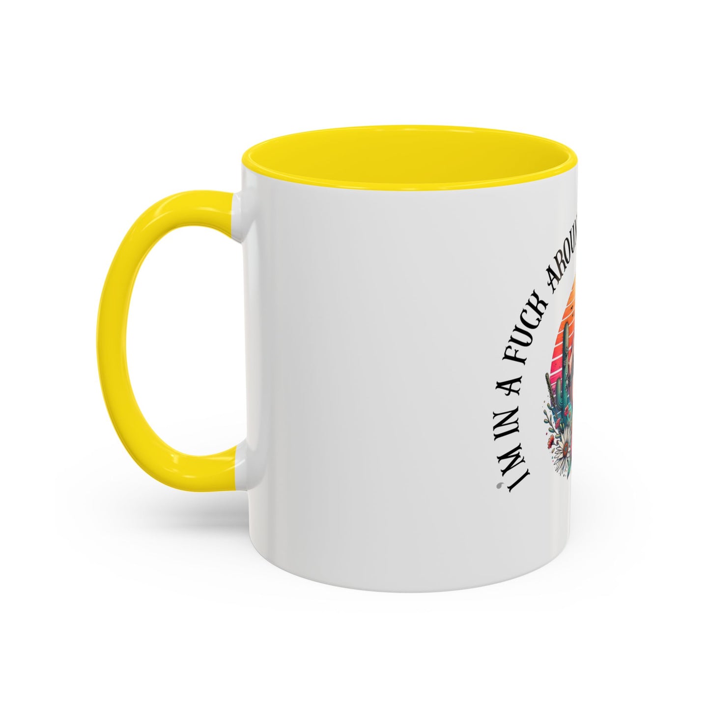 Coffee Mug - "I’m In A Fuck Around Find Out" Retro Cactus Middle Finger Design (Accent 11/15oz)