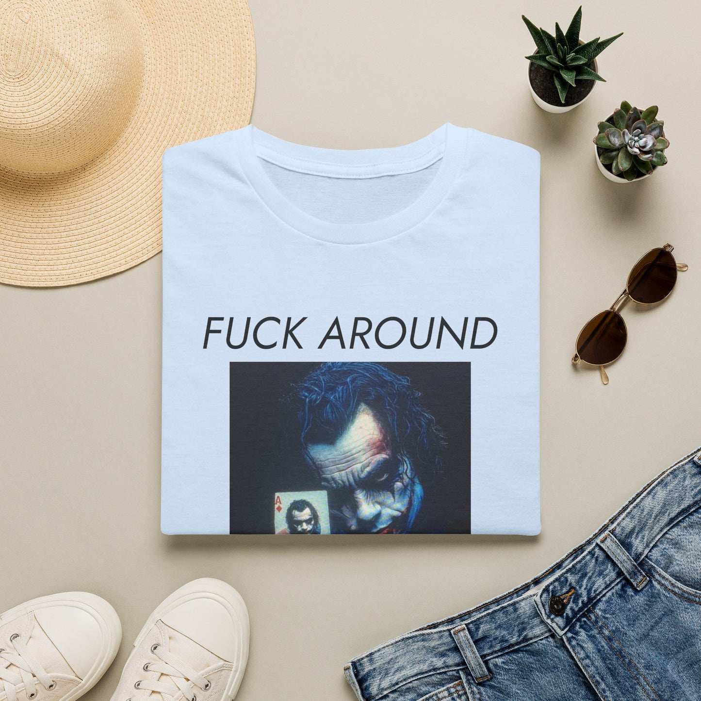 Statement T-Shirt — 'Fuck Around, Find Out' Graphic Tee