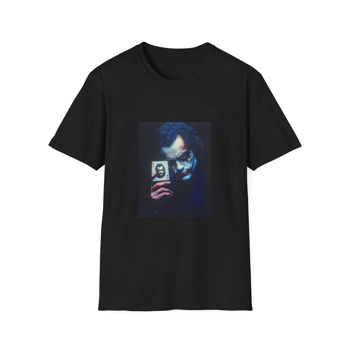 Statement T-Shirt — 'Fuck Around, Find Out' Graphic Tee