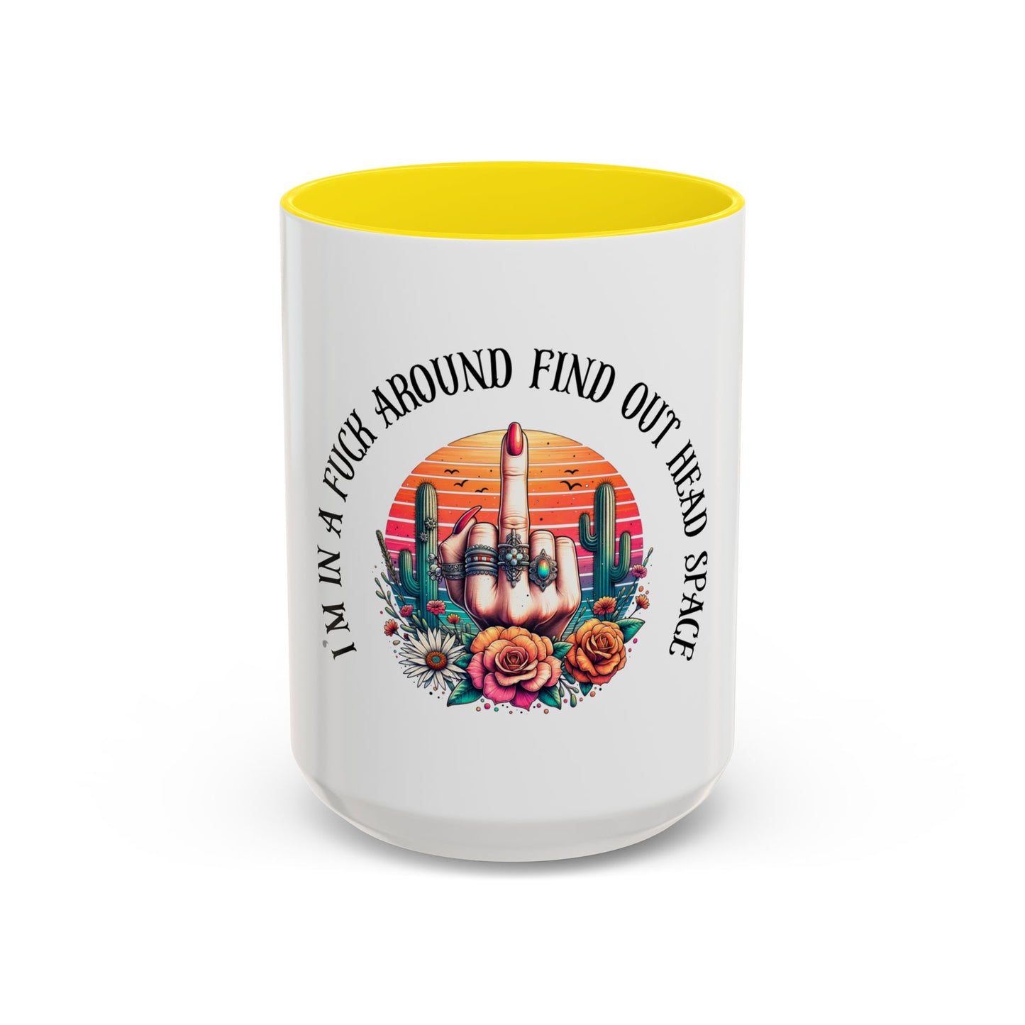 Coffee Mug - "I’m In A Fuck Around Find Out" Retro Cactus Middle Finger Design (Accent 11/15oz)