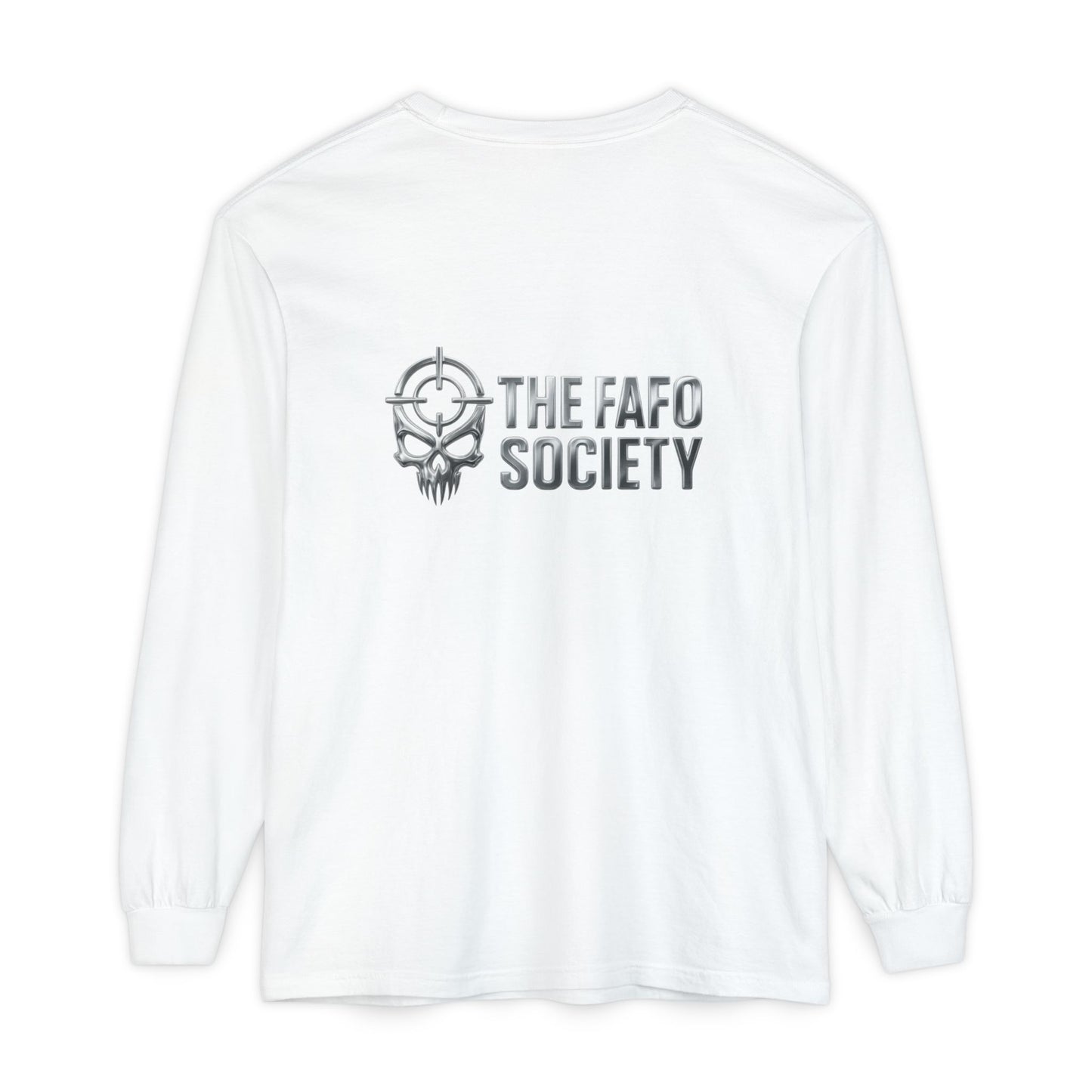 Long Sleeve T-Shirt — 'He Who Fucks Around Finds Out' Phoenix Design (Proud Member of the FAFO Society)