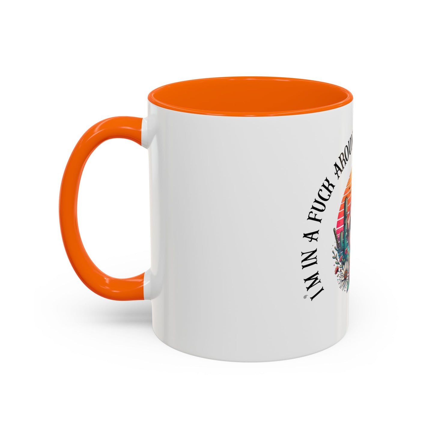 Coffee Mug - "I’m In A Fuck Around Find Out" Retro Cactus Middle Finger Design (Accent 11/15oz)