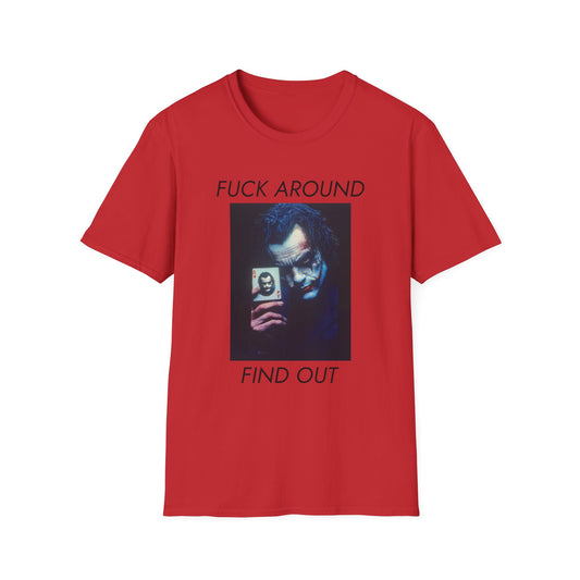 Statement T-Shirt — 'Fuck Around, Find Out' Graphic Tee